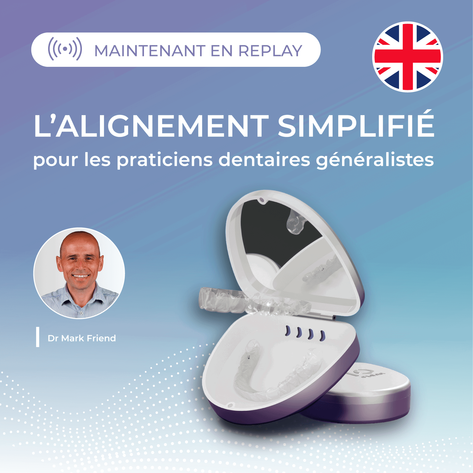 l’Alignement simplifié pour les praticiens dentaires généralistes (EN)